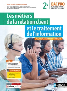 Les m&eacute;tiers de la relation client et le traitement de l'information - Bac Pro MRC [2de] - Ed. 2022
