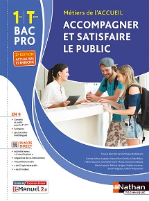 Accompagner et satisfaire le public &ndash; Bac Pro M&eacute;tiers de l&rsquo;Accueil [1re/Tle] &ndash; Ed. 2023