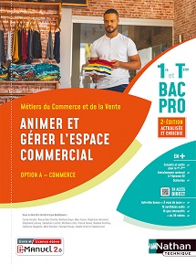 Animer et g&eacute;rer l&rsquo;espace commercial &ndash; Option A &ndash; Bac Pro M&eacute;tiers du Commerce et de la Vente [1re/Tle] &ndash; Ed. 2023