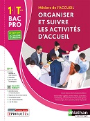 Organiser et suivre les activit&eacute;s d&rsquo;accueil &ndash; Bac Pro M&eacute;tiers de l&rsquo;Accueil [1re/Tle] &ndash; Ed. 2023